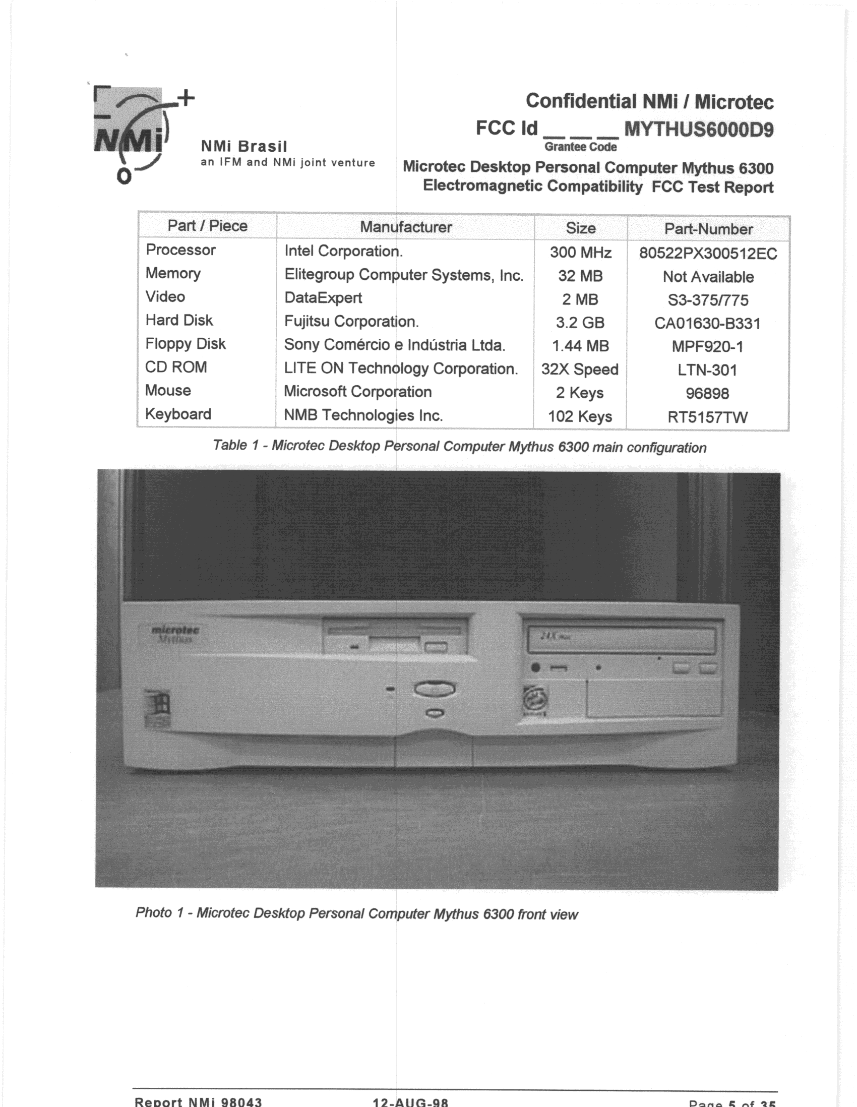 JBC - Part 15 Class B Computing Device/Personal Computer - FCC ID OAOMYTHUS6000D9 - Microtec Sistemas Industria e Comercio S/A