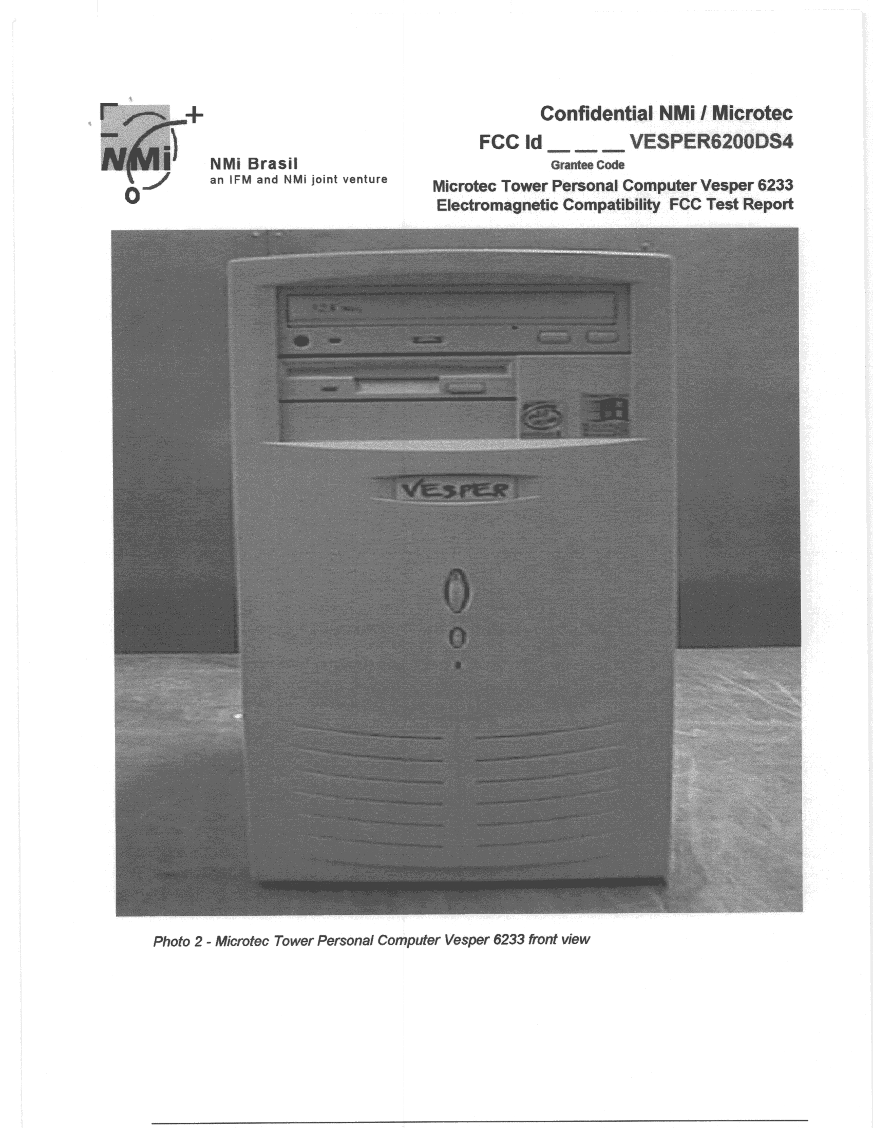 JBC - Part 15 Class B Computing Device/Personal Computer - FCC ID OAOVESPER6000DS4 - Microtec Sistemas Industria e Comercio S/A (3)